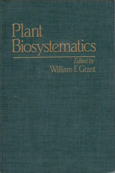Grant, W.F. (Ed.) - Plant BiosystematicsPlant Biosystematics