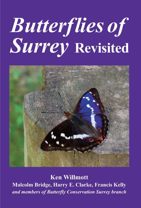 Willmott, K.; Bridge, M.; Clarke, H.E.; Kelly, F. - Butterflies of Surrey Revisited