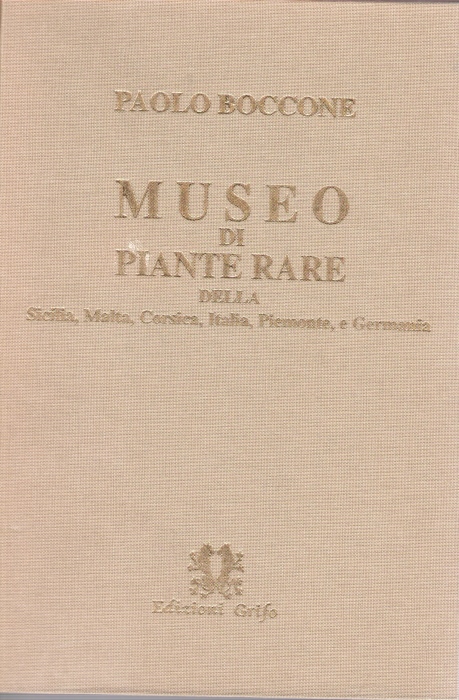 Boccone, P. - Museo di Piante Rare della Sicilia, Malta, Corsica, Italia, Piemonte, e Germania : Didicato Ad Alcuni Nobili Patritii Veneti Protettori della Botanica, e delle Buone Lettere Con l'Appendix ad libros de plantis Andreae Caesalpini, e varie Osservazioni curi