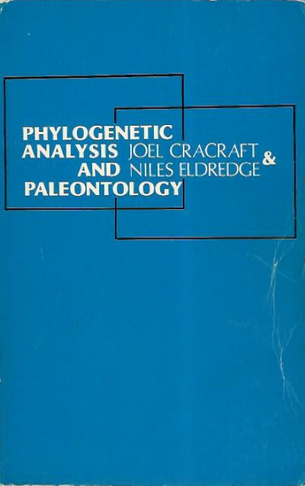 Cracraft, J.; Eldredge, N. - Phylogenetic Analysis and Paleontology:  Proceedings of a Symposium Entitled 
