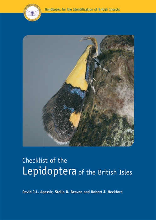 Agassiz, D.J.L.; Beavan, S.D.; Heckford, R.J. - Checklist of the Lepidoptera of the British Isles