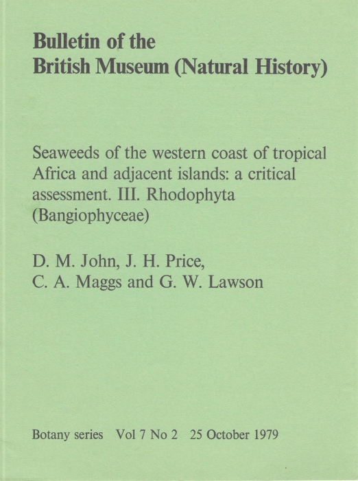 John,D.M.; Price,J.H.; Maggs, C.A.; Lawson, G.W, - Seaweeds of the Western Coast of Tropical Africa and Adjacent Islands A Critical Assessment. III. Rhodphyta (Bangiophyceae)