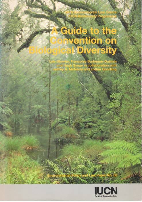 Glowka, L.; Burhenne-Guilmin, F.; Synge, H. - A Guide to the Convention on Biological Diversity