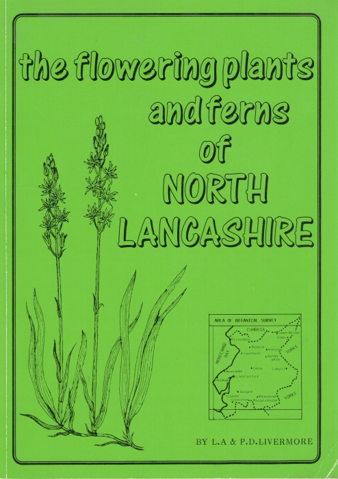 Livermore, L.A.; Livermore, P.D. - The Flowering plants and ferns of North Lancashire