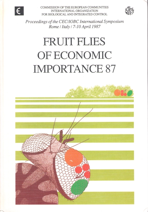 Cavalloro, R. (Ed.) - Fruit Flies of Economic Importance 87:Proceedings of the CEC / IOBC International Symposium Rome 7-10 April 1987