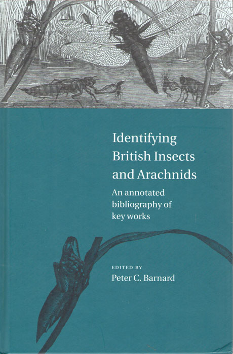 Barnard, P.C. (Ed.) - Identifying British Insects and Arachnids: An annotated bibliography of key works