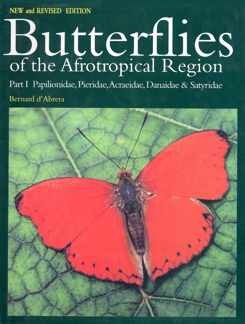 d'Abrera, B. - Butterflies of the Afrotropical Region. Part 1: Papilionidae, Pieridae, Acraeidae, Danaidae & Satyridae