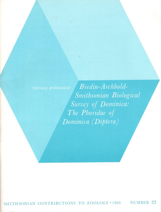 Borgmeier, T. - Bredin-Archbold-Smithsonian Biological Survey of Dominica: The Phoridae of Dominica (Diptera)
