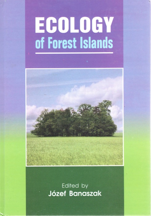 Banaszak, J. (Ed.) - Ecology of Forest Islands
