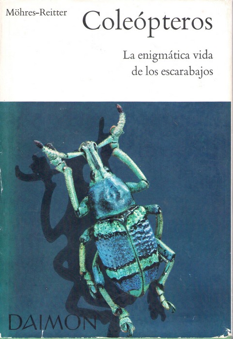 Mhres-Reitter - Coleopteros: La enigmtica vida de los escarabajos