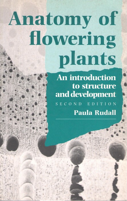 Rudall, P. - Anatomy of flowering plants: An introduction to structure and development