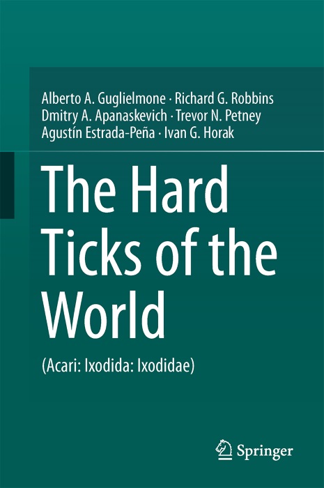 Guglielmone, A.A.; Robins, R.G.; Apanaskevich, G.A.; Petney, T.N.; Estrada-Pea, A.; Horak, I.G. - The Hard Ticks of the World: (Acari: Ixodida: Ixodidae)