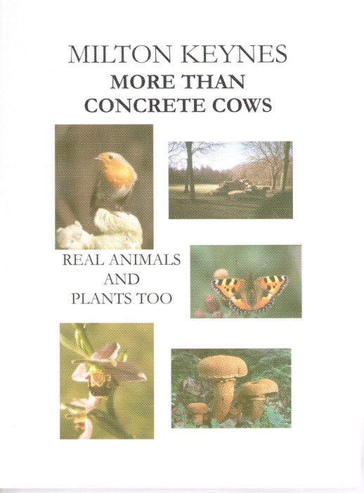  - Milton Keynes, More than Concrete Cows, Real Animals and Plants too; Records compiled by Milton Keynes Natural History Society for the years 1987-1999