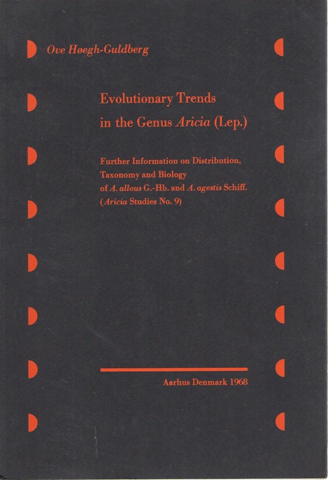 Hoegh-Guldberg, O. - Evolutionary Trends in the Genus Aricia: (Lepidoptera) Further information on Distribution Taxonomy and Biology of A. allous G.-Hb. and A. agestis Schiff.