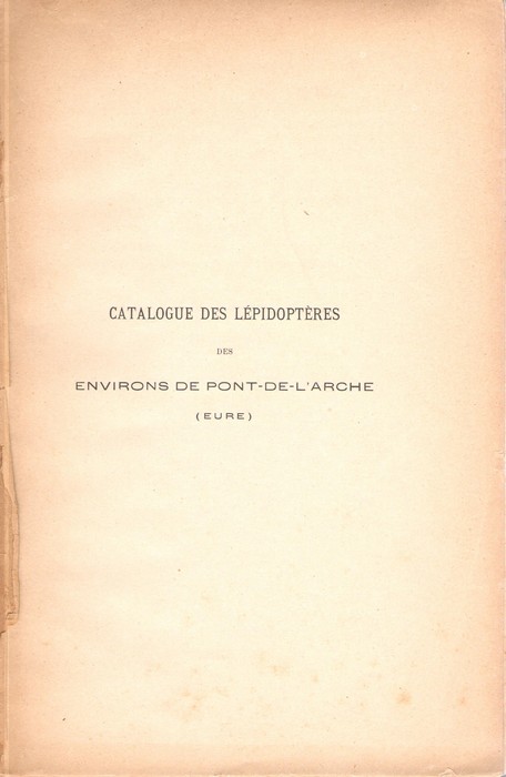 Dupont, L. - Catalogue des Lpidoptres des environs de Pont-de-l'Arche (Eure)