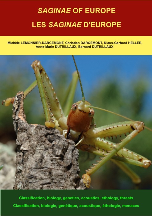 Lemonnier-Darcemont, M.; Darcemont, C.; Heller, K.-G.; Dutrillaux, A.-M.; Dutrillaux, B. - Saginae of Europe / Les Saginae d'Europe: Classification, biology, genetics, acoustics, ethology, threats