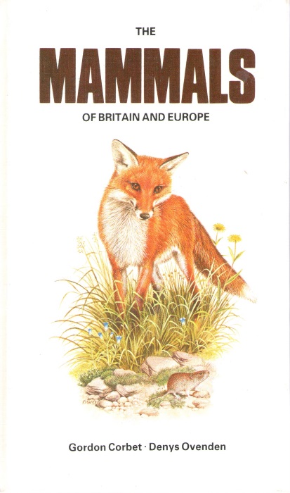 Corbet, G.; Ovenden, D. (Illus) - The Mammals of Britain and Europe