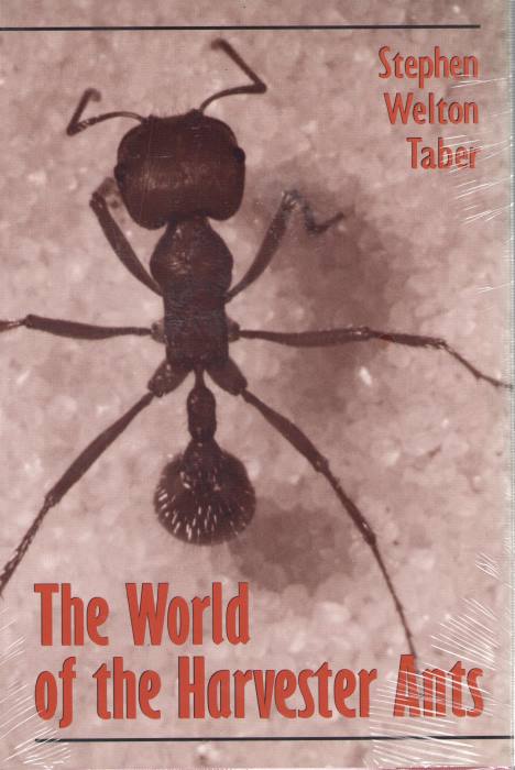 Taber, S.W. - The World of Harvester Ants