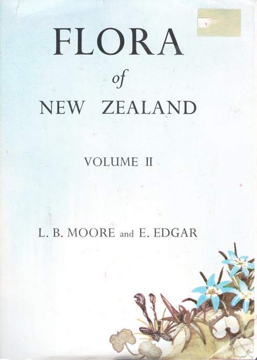 Moore, L.B.; Edgar, E. - Flora of New Zealand, Vol. II: Indigenous Tracheophyta