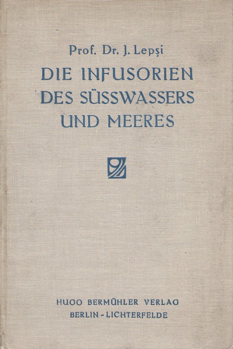 Lepsi, J. - Die Infusorien des Ssswassers und Meeres