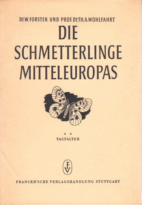 Forster, W.; Wohlfahrt, T.A. - Die Schmetterlinge Mitteleuropas 2: Tagfalter Diurna (Rhopalocera und Hesperiidae)