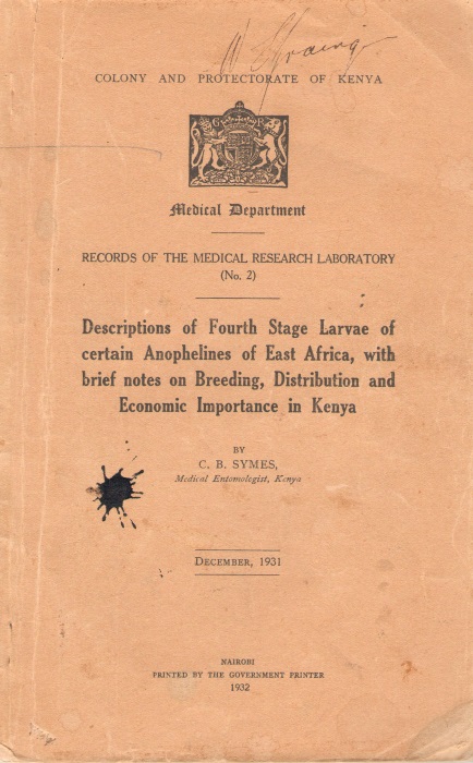Symes, C.B. - Descriptions of Fourth Stage Larvae of certain Anophelines of East Africa, with brief notes on Breeding, Distribution and Economic Importance in Kenya