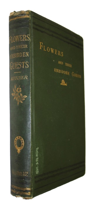 Kerner, A. - Flowers and their unbidden Guests
