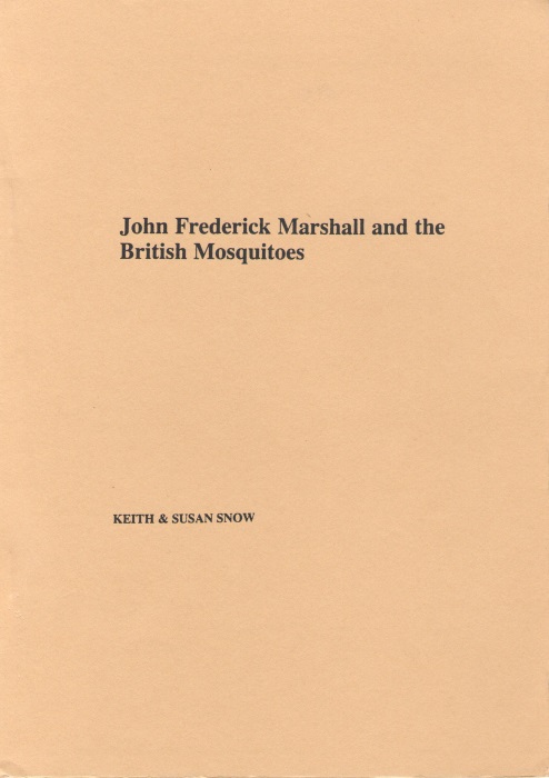 Snow, K.; Snow, S. - John Frederick Marshall and the British Mosquitoes