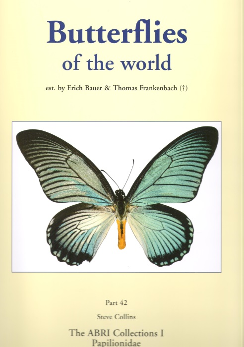 Collins, S. - Butterflies of the World 42: ABRI collections 1: Papilionidae