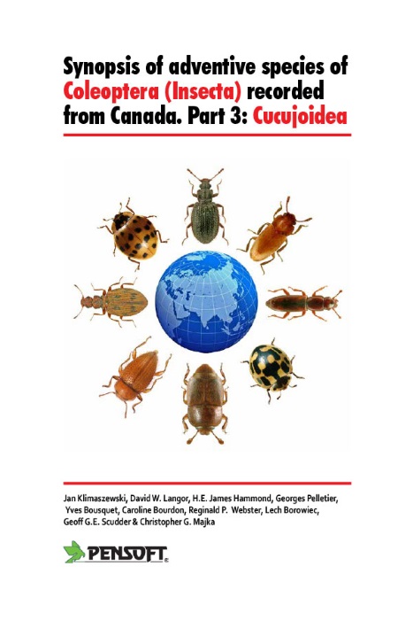 Klimaszewsky, J.; Langor, D.; Hammond, H.E.J.; Pelletier, G.; Bousquet, Y.; Bourdon, C.; Webster, R.; Borowiec, L.; Scudder, G.G.E.; Majka, C.G. - Synopsis of adventive species of Coleoptera (Insecta) recorded from Canada. Part 3: Cucujoidea