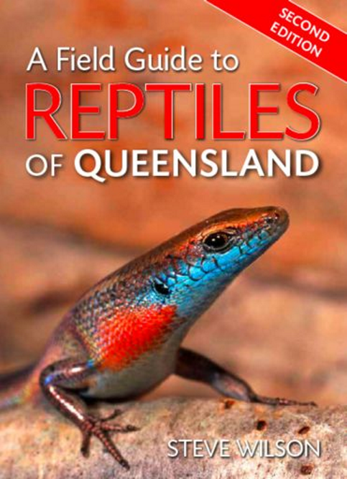 Wilson, S. - A Field Guide to Reptiles of Queensland