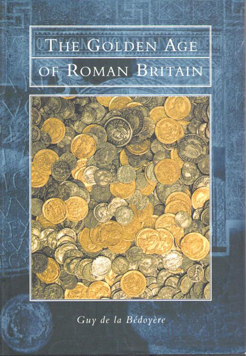 Bdoyre, G. de la - The Golden Age of Roman Britain