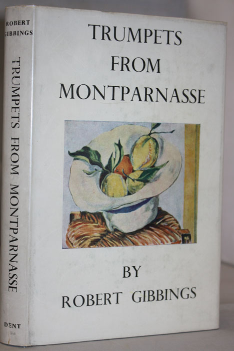 Gibbings, R. - Trumpets from Montparnasse