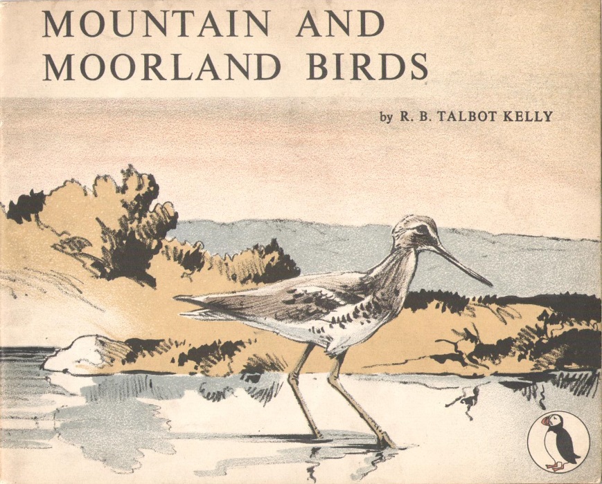 Kelly, R.B.Talbot - Mountain and Moorland Birds