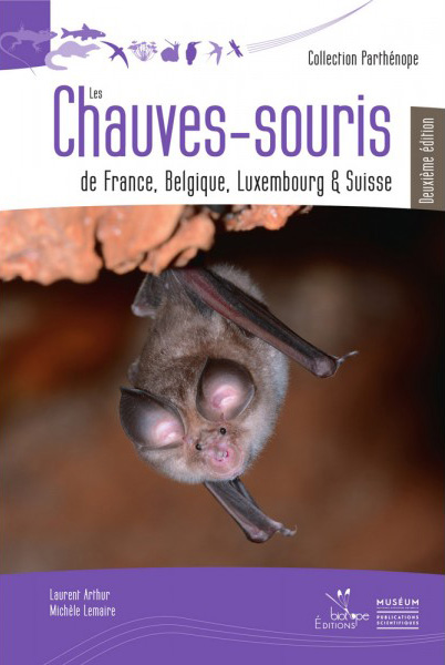 Arthur, L.; Lemaire, M. - Les Chauves-souris de France, Belgique, Luxembourg et Suisse