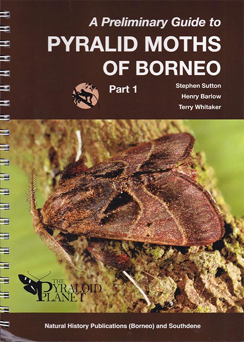Sutton, S.; Barlow, H.; Whitaker, T. - A Preliminary Guide to the Pyralid Moths of Borneo, Part 1: Thyridoidea and Pyraloidea: Pyralidae