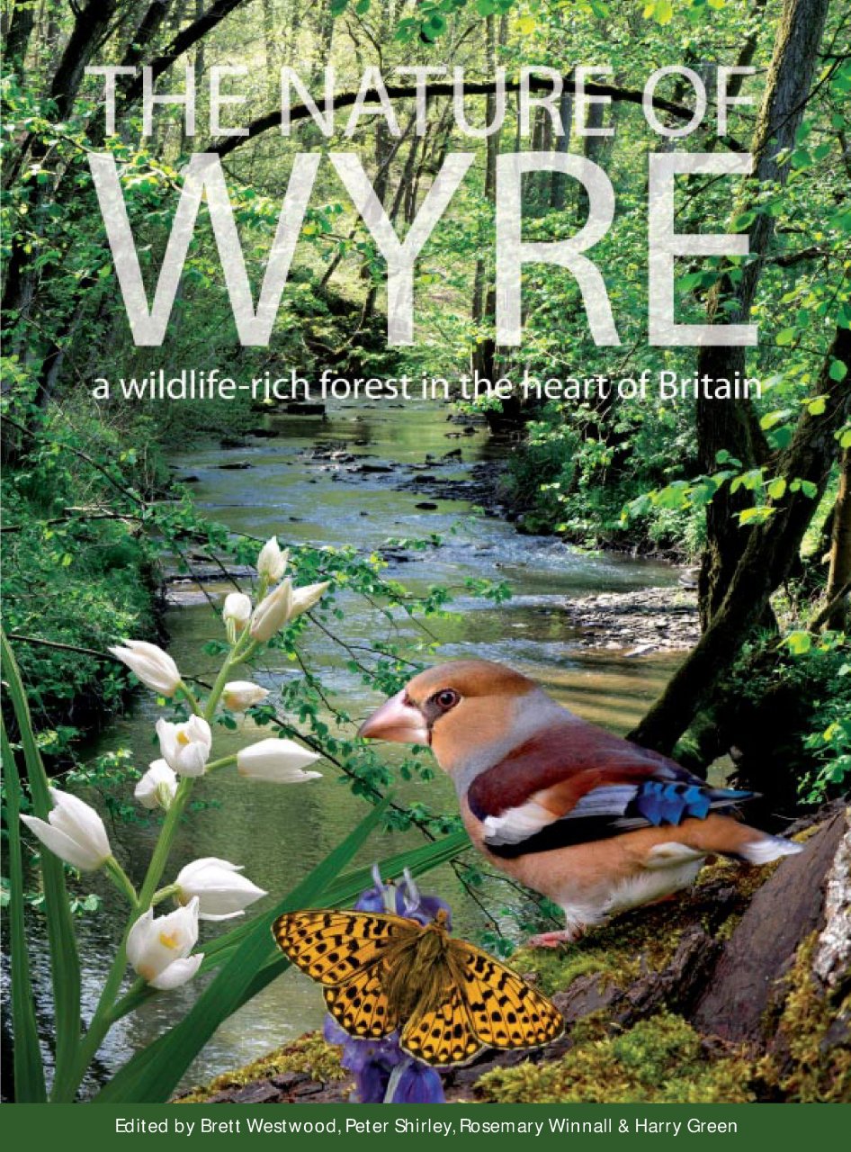 Westwood, B.; Shirley, P.; Winnall, R.; Green, H. (Eds) - The Nature of Wyre: a wildlife-rich forest in the heart of Britain