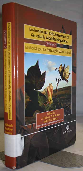 Hilbeck, A. Andow, D.A.; Fontes, E.M.G. (Eds) - Environmental Risk Assessment of Genetically Modified Organisms: Vol. 2. Methodologies for Assessing Bt Cotton in Brazil