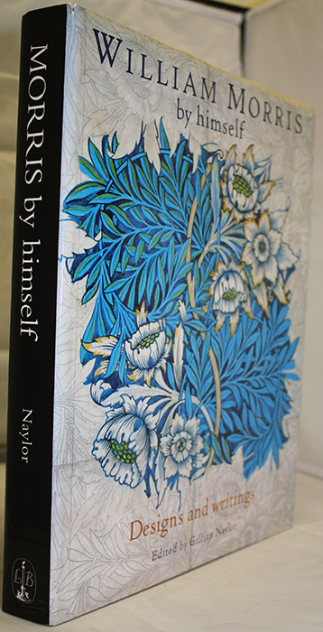 Naylor, G. (Ed.) - William Morris by Himself: Designs and Writings
