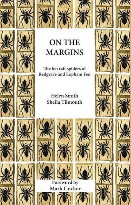Smith, H.; Tilmouth, S. - On the Margins: The Fen Raft Spiders of Redgrave and Lopham Fen
