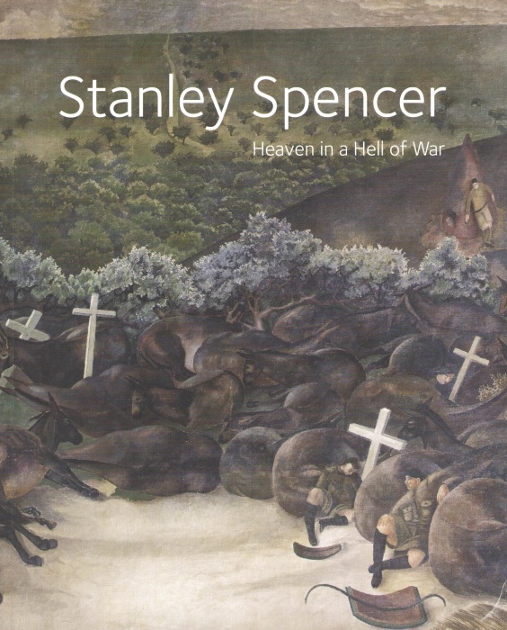 Bradley, A.; Watson, H. (Eds) - Stanley Spencer: Heaven in a Hell of War