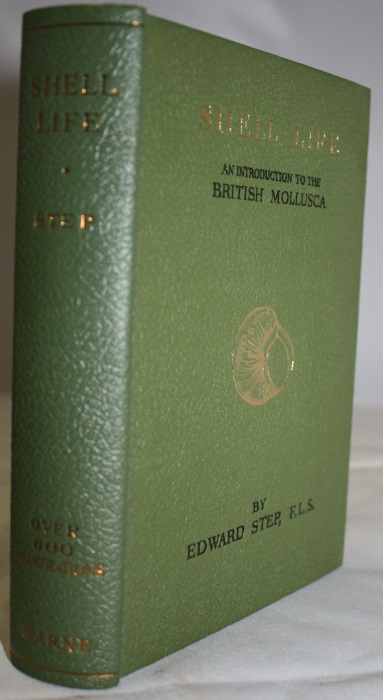 Step, E. - Shell Life: An Introduction to the British Mollusca