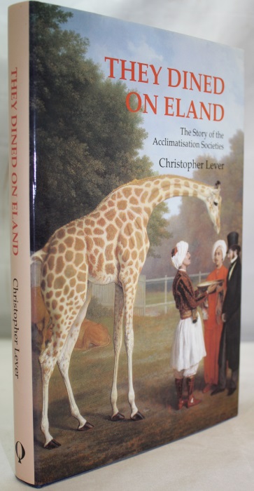 Lever, C. - They Dined on Eland: The Story of the Acclimatisation Societies