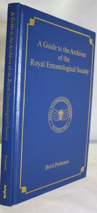Pedersen, B. (Ed.); [Fenwick, S.] - A Guide to the Archives of the Royal Entomological Society
