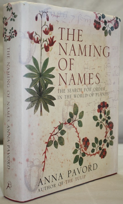 Pavord, A. - The Naming of Names: The Search for Order in the World of Plants
