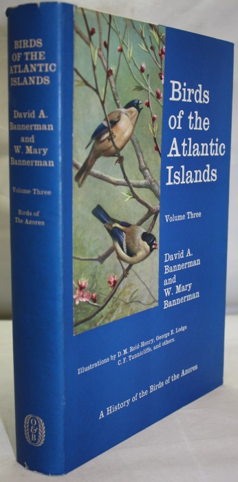 Bannerman, D.A.; Bannerman, W.M. - Birds of the Atlantic Islands. Vol. III: A History fo the Birds of the Azores