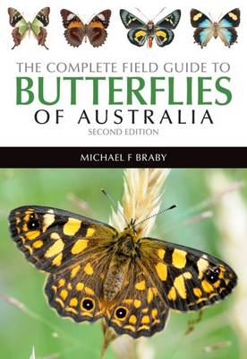Braby, M.F. - The Complete Field Guide to Butterflies of Australia