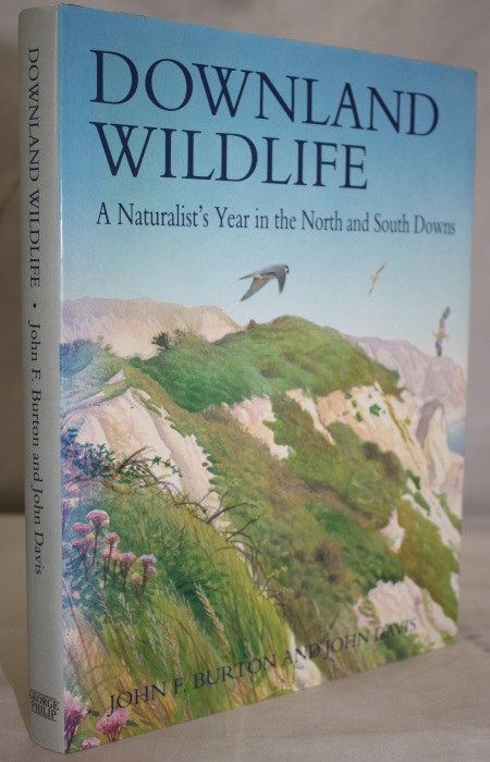 Burton, J.F.; Davis, J. (Illus) - Downland Wildlife: A Naturalist's Year in the North and South Downs