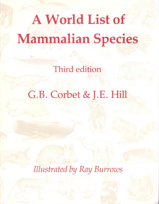 Corbet, G.B.; Hill, J.E. - A World List of Mammalian Species