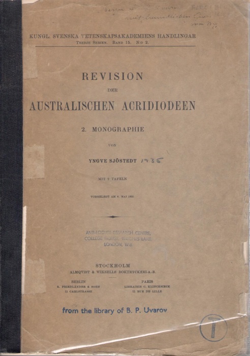 Sjostedt, Y. - Acridiodea Australica Monographie: Monographie der bisher von Australien bekannten Heuschrecken mit kurzen Fhlern / Revision der Australischen Acridiodeen 2. Monographie
